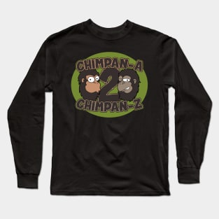 Chimpan-A 2 Chimpan-Z Long Sleeve T-Shirt